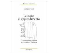 Le storie di apprendimento. Documentare e valutare nei servizi per l'infanzia