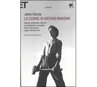 Le storie di Arturo Bandini: Aspetta primavera, Bandini-La strada per Los Angeles-Chiedi alla polvere-Sogni di Bunker Hill