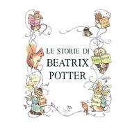 Le storie di Beatrix Potter. Ediz. a colori - Potter Beatrix