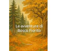 Le storie di Bosco Fiorito