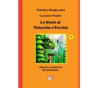 Le Storie di Chiucchio e Pocchio Vol. 9: Theo alla scoperta dei Dinosauri