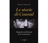 Le storie di Conrad. Biografia intellettuale di un romanziere