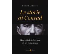 Le storie di Conrad. Biografia intellettuale di un romanziere - Ambrosini ...