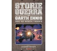 LE STORIE DI GUERRA DI GARTH ENNIS 2 - 1941-42: AFRICA / RUSSIA