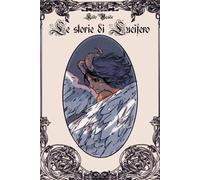 Le storie di Lucifero: (versione bianca)