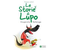 Le storie di Lupo. Il lupo e la tartaruga – Ediz. a colori – Franco Cosimo Panini