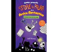 Le storie di paura di un amico fantastico. Un libro Schiappa. Ediz. deluxe