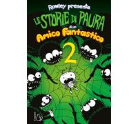 Le storie di paura di un amico fantastico. Un libro Schiappa. Vol