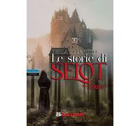 Le storie di Selot. L'inizio