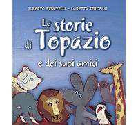 Le storie di Topazio e dei suoi amici