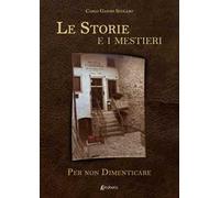 Le storie e i mestieri. Per non dimenticare