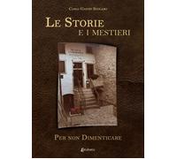 Le Storie e i Mestieri. Per non Dimenticare - [EBS Print]