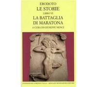 Le storie. Libro 6º: La battaglia di Maratona. Testo greco a fronte