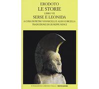 Le storie. Libro 7º: Serse e Leonida. Testo greco a fronte