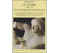 Le storie. Libro 8°: La vittoria di Temistocle. Testo greco a fronte