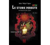 Le storie perdute. La ruota del sole. Vol. 1