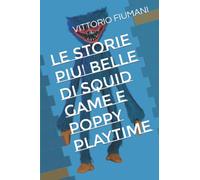 LE STORIE PIU' BELLE DI SQUID GAME E POPPY PLAYTIME