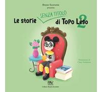 Le storie senza titolo di Topo Lègo. Vol. 2