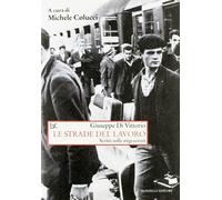 Le strade del lavoro. Scritti sulle migrazioni [Paperback] [Sep 26, 2012] Di Vit