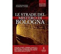 Le strade del mistero di Bologna