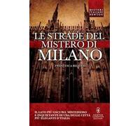 Le strade del mistero di Milano