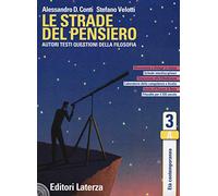 Le strade del pensiero. Autori, testi, questioni della filosofia. Per le Scuole superiori. Con e-book. Con espansione online. Età contemporanea (Vol. 3)