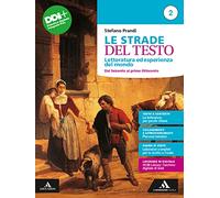 Le strade del testo. Letteratura ed esperienza del mondo. Per le Scuole superiori. Con e-book. Con espansione online. Dal Seicento al primo Ottocento (Vol. 2)