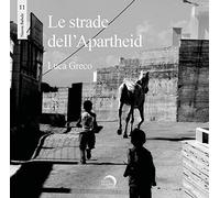 Le strade dell'apartheid. Ediz. illustrata