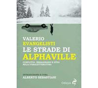 Le strade di Alphaville. Conflitto, immaginario e stili nella paraletteratura