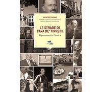 Le strade di Cava de' Tirreni. Toponomastica storica