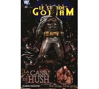 Le strade di Gotham. Batman. Vol. 3: casa di Hush, La.