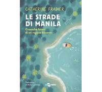 Le strade di Manila. Cronache lunari di un ragazzo bizzarro. Vol. 3