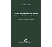 Le strade di Serra San Bruno: Storia e memoria nell'odonomastica cittadina