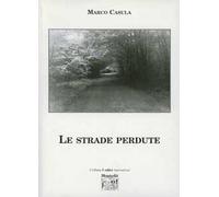 Le strade perdute