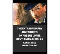 Le straordinarie avventure di Arsene Lupin, Gentleman-Burglar Annotated