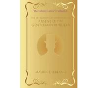 Le straordinarie avventure di Arsène Lupin, Gentleman Burglar - La collezione Infinity Library