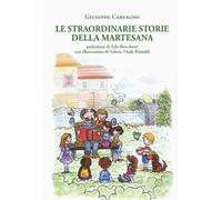 Le straordinarie storie della Martesana - Carfagno Giuseppe