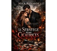 Le stratège de mes cicatrices: Dark romance psychologique : pacte froid et vérités truquées