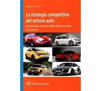 Le strategie competitive del settore auto di fronte alle scelte più difficili della sua storia