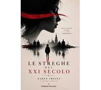 Le streghe del XXI secolo. Karen Freust