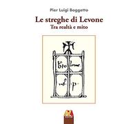 Le streghe di Levone tra realtà e mito [Paperback] [Nov 27, 2019] Boggetto, Pier
