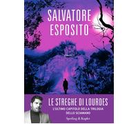 Le streghe di Lourdes - Esposito Salvatore