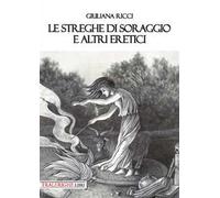 Le streghe di Soraggio e altri eretici