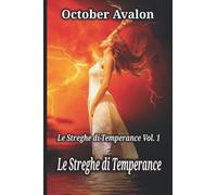 Le Streghe di Temperance: Le Streghe di Temperance Vol. 1
