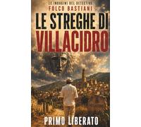 Le streghe di Villacidro: Un noir sardo tra erbe, superstizioni e antichi rancori: 23