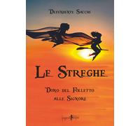 Le streghe. Dono del folletto alle signore - [Anguana Edizioni]