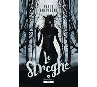 Le streghe - Prevedoni Paolo
