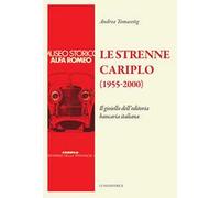 Le strenne Cariplo (1955-2000). Il gioiello dell'editoria bancaria italiana. Ediz. illustrata