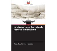 Le stress dans l'armée de réserve américaine