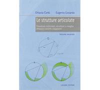 Le strutture articolate. Travature reticolari, strutture a maglia chiusa e carichi viaggianti (Vol. 2)